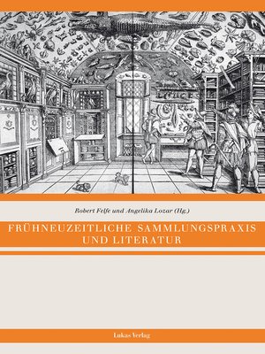 cover image of Frühneuzeitliche Sammlungspraxis und Literatur